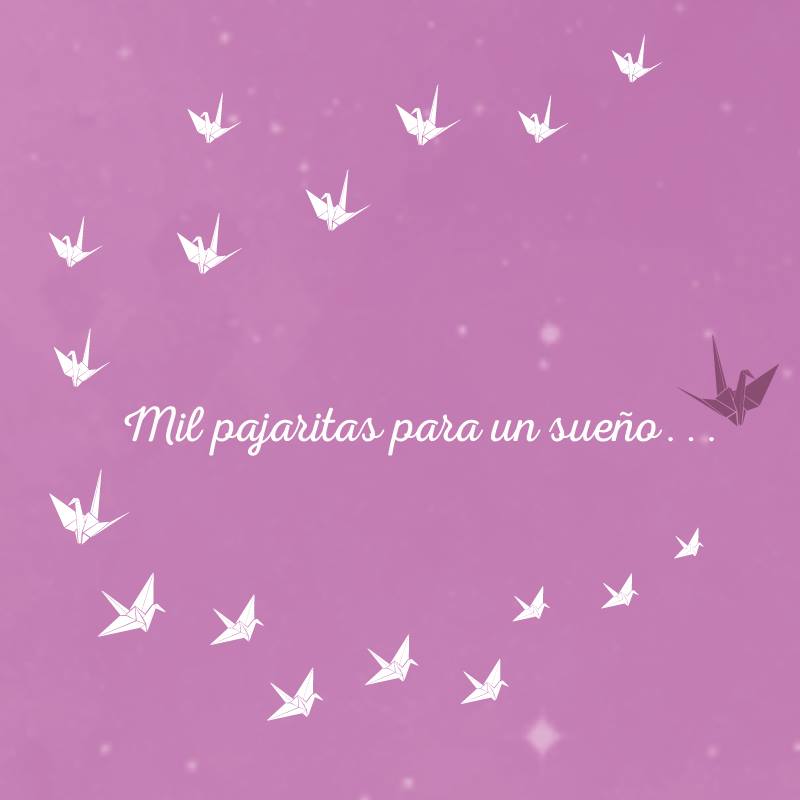 MIL PAJARITAS PARA UN SUEÑO...